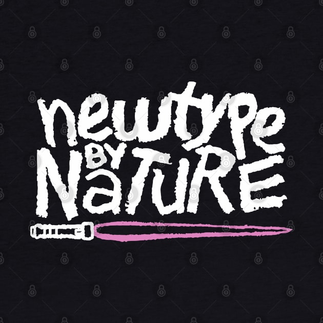 Newtype by Nature by LAMBZILLA